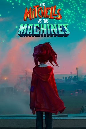 The Mitchells vs. the Machines